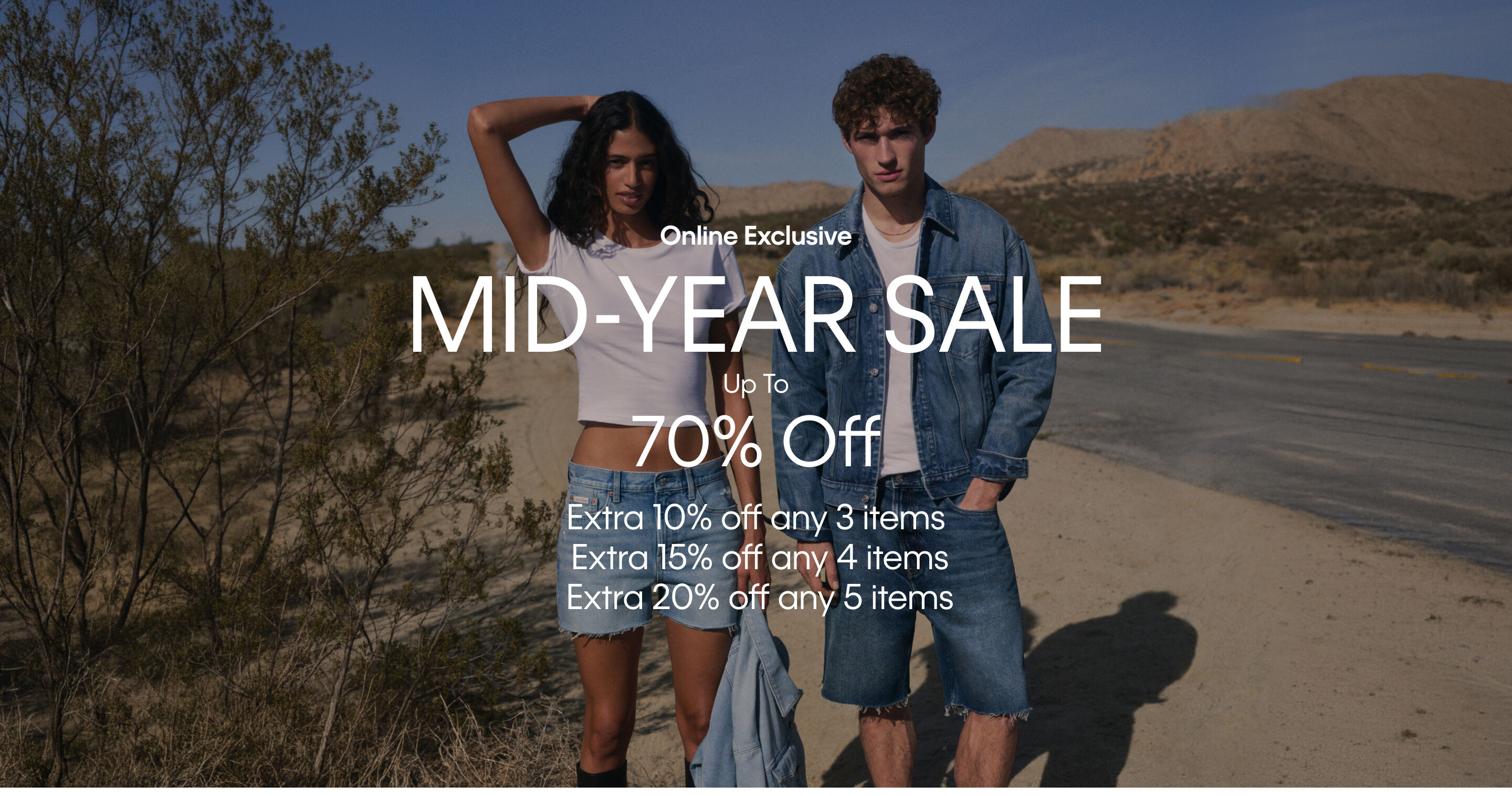 MID YEAR SALE  Up to 70% off Extra 10% off any 3 items Extra 15% off any 4 items Extra 20% off any 5 items